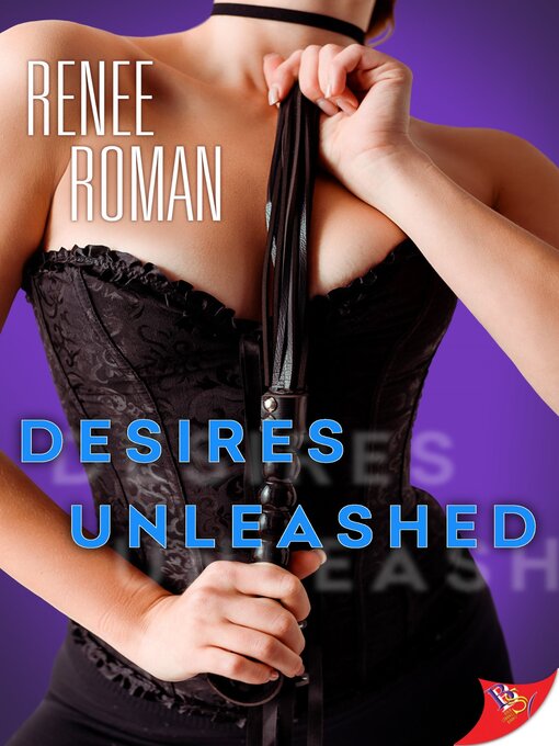 Title details for Desires Unleashed by Renee Roman - Available